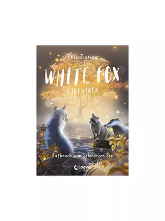 LOEWE VERLAG | Buch - White Fox Chroniken (Band 2) - Aufbruch zum Schwarzen See | 